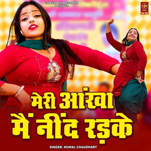Meri Ankha Main Neend Radke Komal Chaudhary MP3 Download