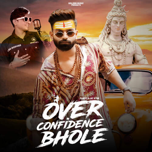 Over Confidence Bhole Pandit Ajay Star MP3 Download