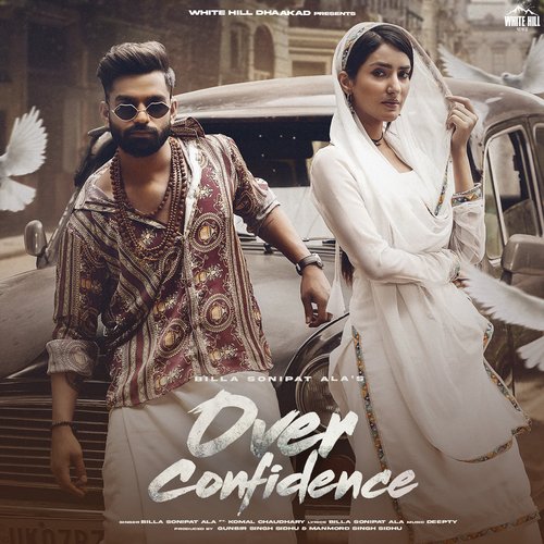 Over Confidence Komal Chaudhary MP3 Download
