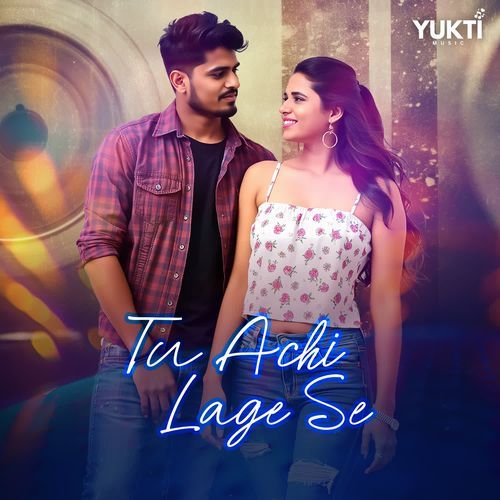 Tu Achi Lage Se Sonu Charan Bhatt MP3 Download
