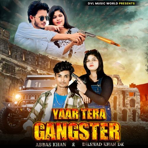 Yaar Tera Gangster Abbas Khan MP3 Download