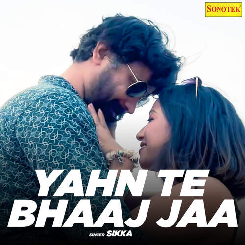 Yahn Te Bhaaj Jaa Sikka MP3 Download