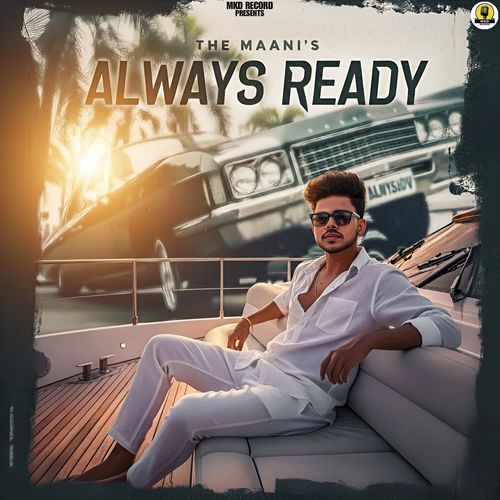 Always Ready The Maani MP3 Download
