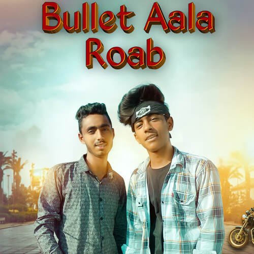 Bullet Aala Roab Saini Narnaul Aala MP3 Download