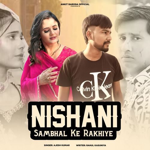 Nishani Sambhal Ke Rakhiye Ajesh Kumar MP3 Download