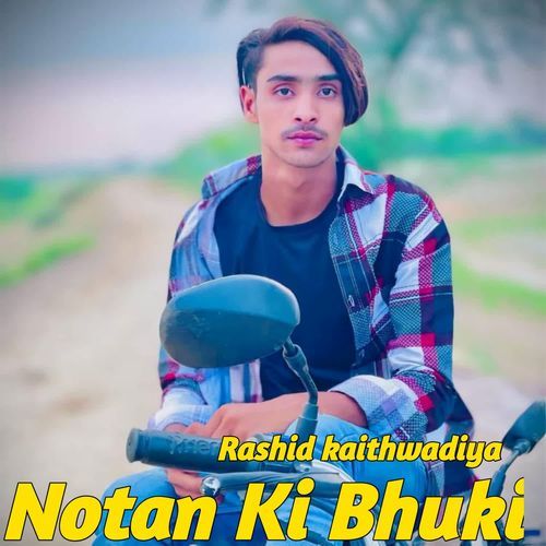 Notan Ki Bhuki Rashid kaithwadiya MP3 Download