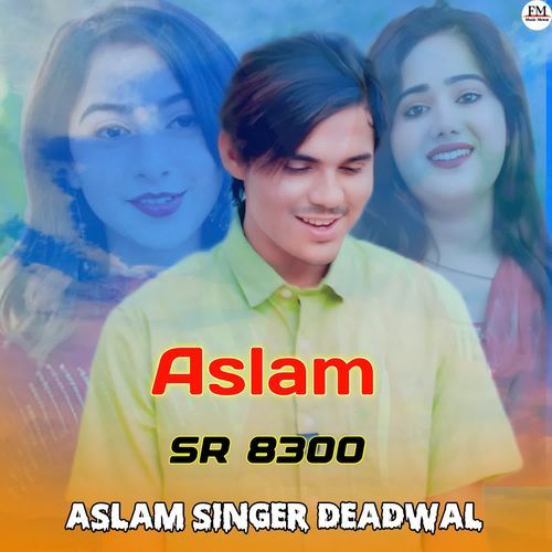 Aslam SR 8300 Aslam Singer Deadwal MP3 Download
