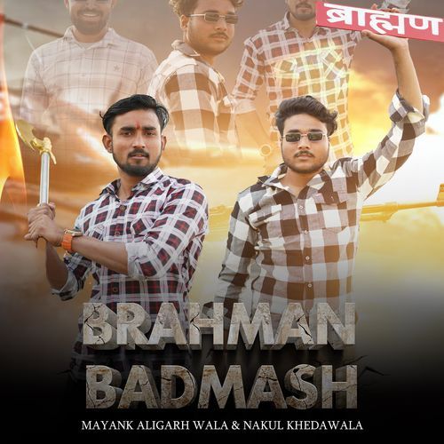 Brahman Badmash Nakul Khedawala MP3 Download