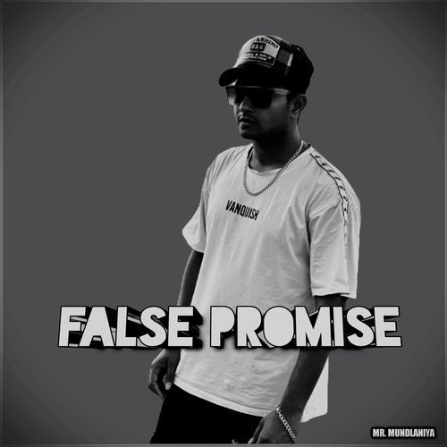 False Promise Mr. Mundlaniya MP3 Download