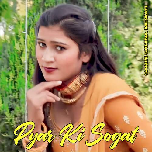 Pyar Ki Sogat Sahin Sahina Mewati MP3 Download