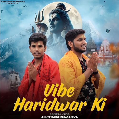 Vibe Haridwar Ki Ankit Saini Munganiya MP3 Download