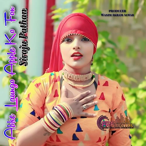 Abke Laungo Apple Ko fon Siraju Pathan MP3 Download