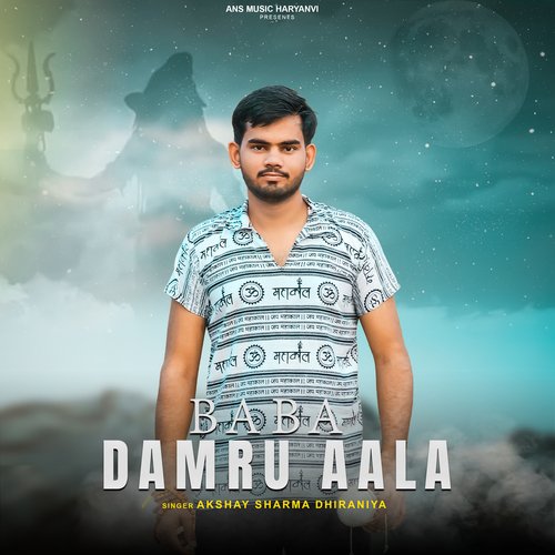 Baba Damru Aala Akshay Sharma Dhiraniya MP3 Download