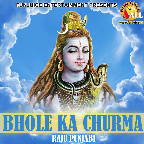Bhole Ka Churma Raju Punjabi MP3 Download