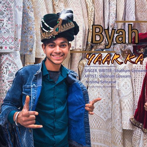 Byah Yaar Ka Shubham Goswami MP3 Download
