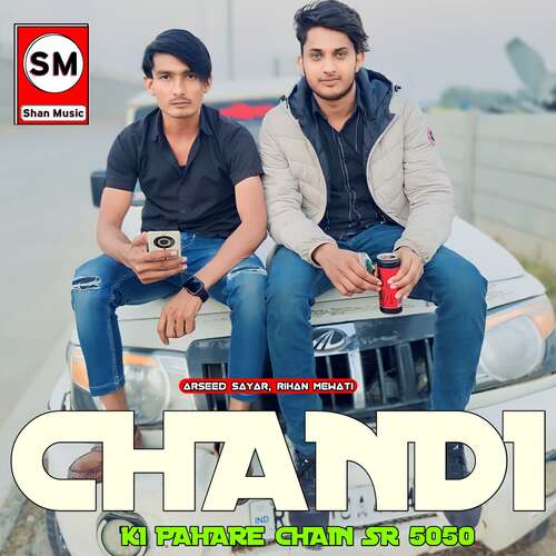 Chandi Ki Pahare Chain SR 5050 Arseed Sayar MP3 Download