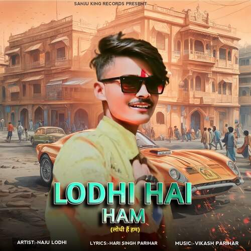Lodhi Hai Ham Naju Lodhi MP3 Download