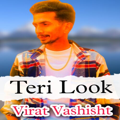 Teri Look Virat Vashisht MP3 Download