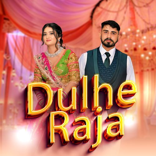 Dulhe Raja Sakshi Dalal MP3 Download