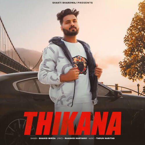 Thikana Shahid Mirza MP3 Download
