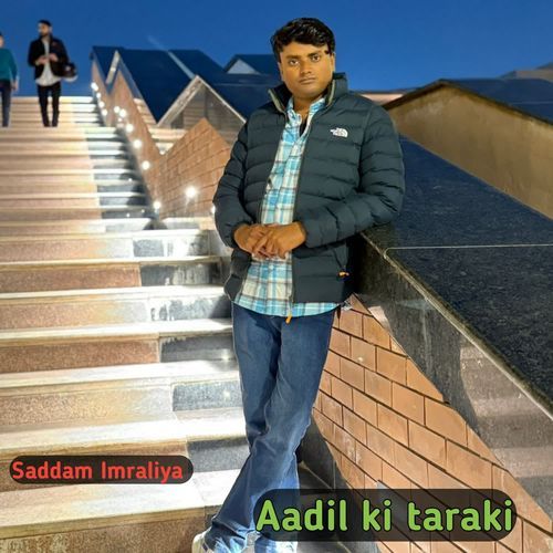 Aadil ki taraki Saddam Imraliya MP3 Download