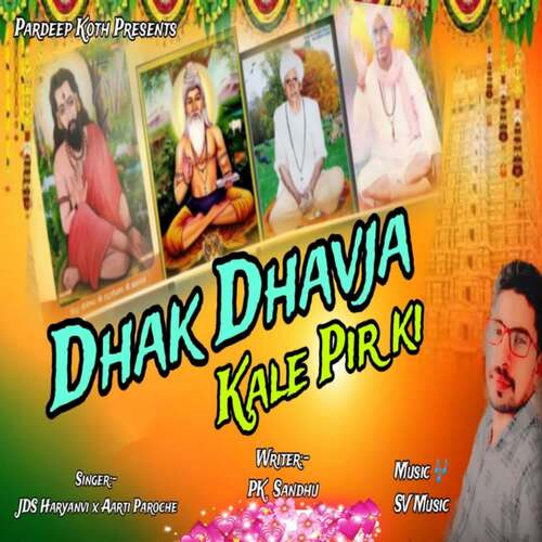Dhak Dhavja Kale Pir Ki Aarti Paroche MP3 Download