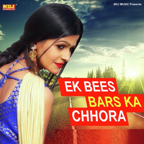 Ek Bees Bars Ka Chhora Sonu Mehrana MP3 Download