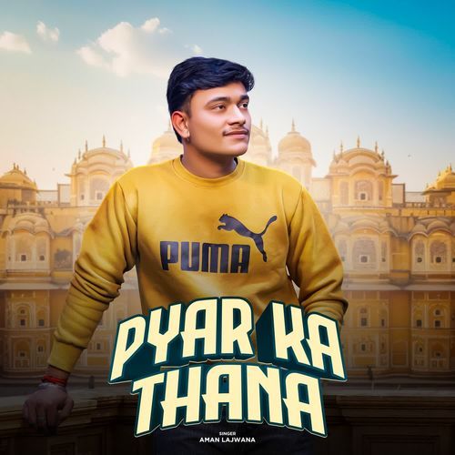 Pyar Ka Thana Aman Lajwana MP3 Download