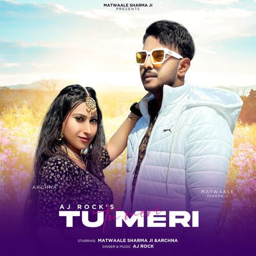Tu Meri (feat. Matwaale Sharmaji) AJ Rock MP3 Download