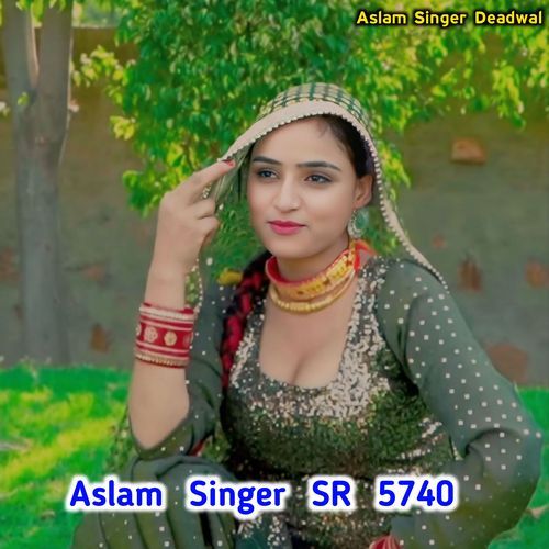 Aslam Singer Sr.5740 Aslam Singer Deadwal  MP3 Download