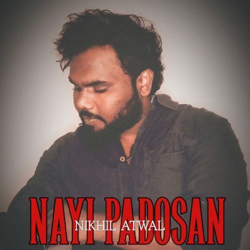 NAYI PADOSAN Nikhil Atwal MP3 Download