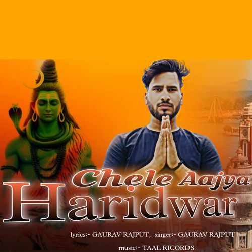 Chele Aajya Haridwar Gaurav Rajput MP3 Download
