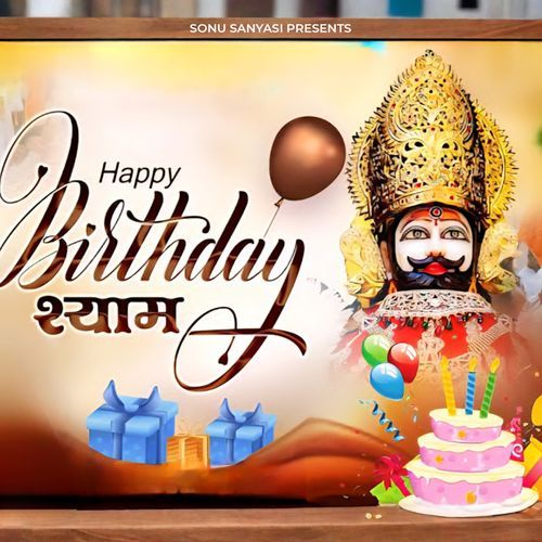 Happy Birthday Shyam Sonu Sanyasi MP3 Download