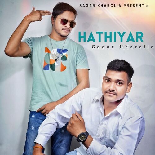 Hathiyar Sagar Kharolia MP3 Download