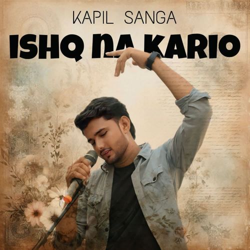 Ishq Na Kario Kapil Sanga MP3 Download