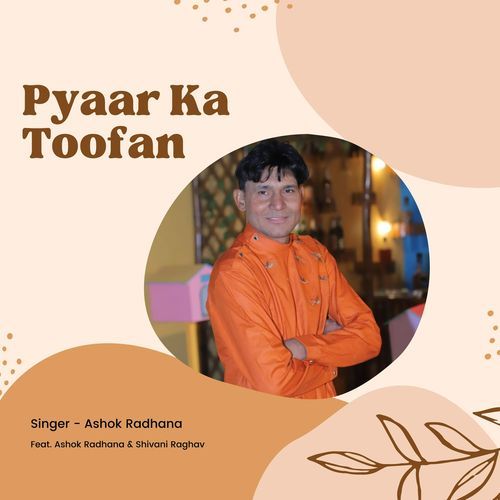 Pyaar Ka Toofan Ashok Radhana MP3 Download