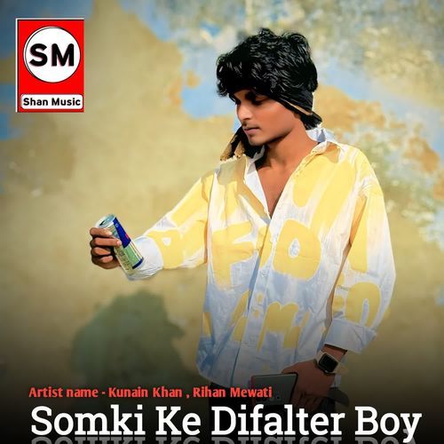 Somki Ke Difalter Boy Kunain Khan MP3 Download