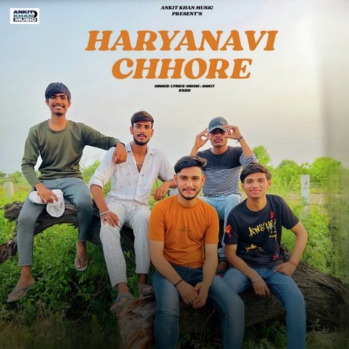 Haryanavi Chhore Ankit KHAN MP3 Download