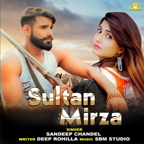 Sultan Mirza Sandeep Chandel MP3 Download
