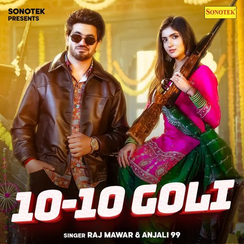 10 10 Goli Raj Mawar MP3 Download