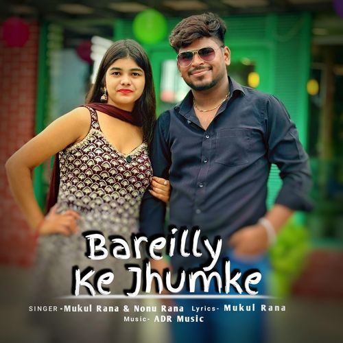 BAREILLY KE JHUMKE Nonu Rana MP3 Download