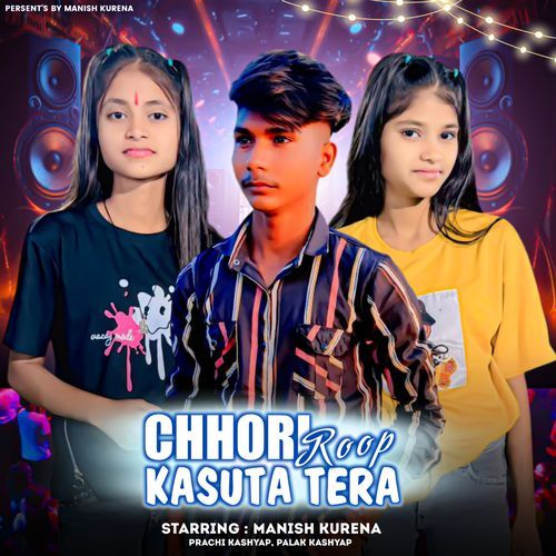 Chhori Roop Kasuta Tera Prachi Kashyap MP3 Download