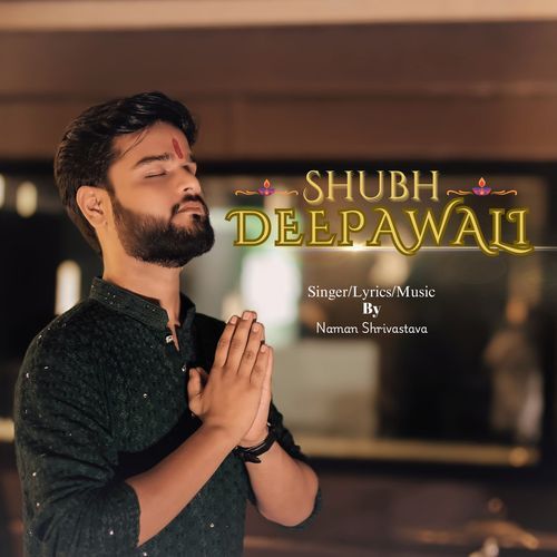 Shubh Deepawali Naman Shrivastava MP3 Download