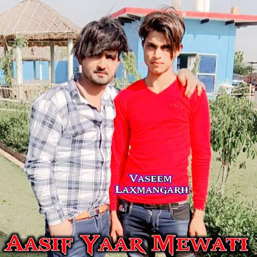 Aasif Yaar Mewati Vaseem Laxmangarh MP3 Download
