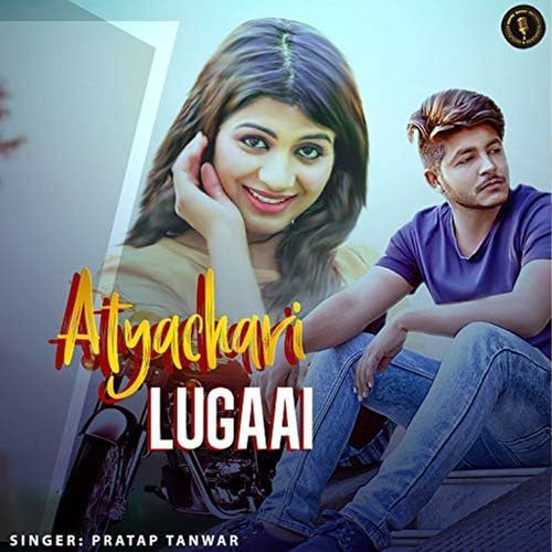Atyachari Lugaai Pratap Tanwar MP3 Download