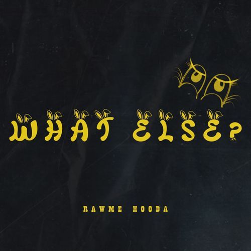What Else Rawme Hooda MP3 Download