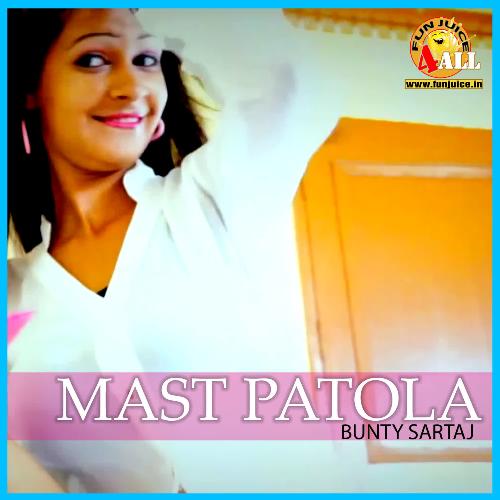 Mast Patola Bunty Sartaj MP3 Download