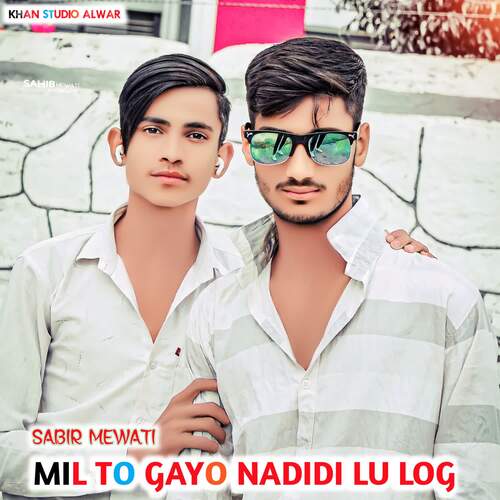 Mil To Gayo Nadidi lu Log Sabir Mewati MP3 Download