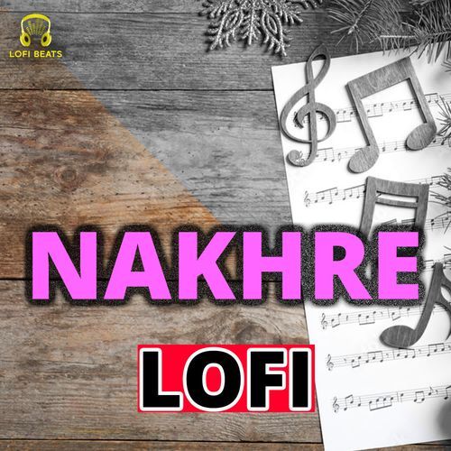 Nakhre LoFi Nishu Sharma MP3 Download