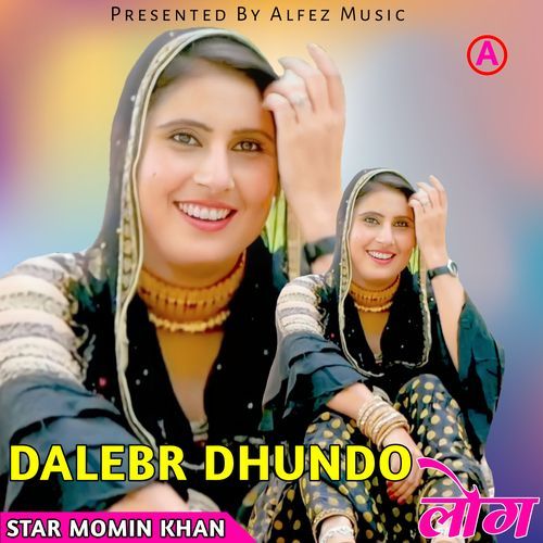 Dalebr Dhundo Log Star Momin Khan MP3 Download